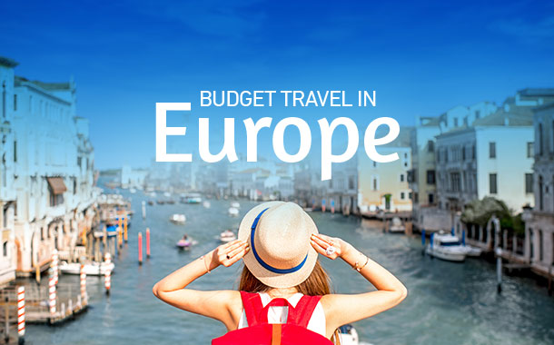 Budget Travel Destinations in Europe