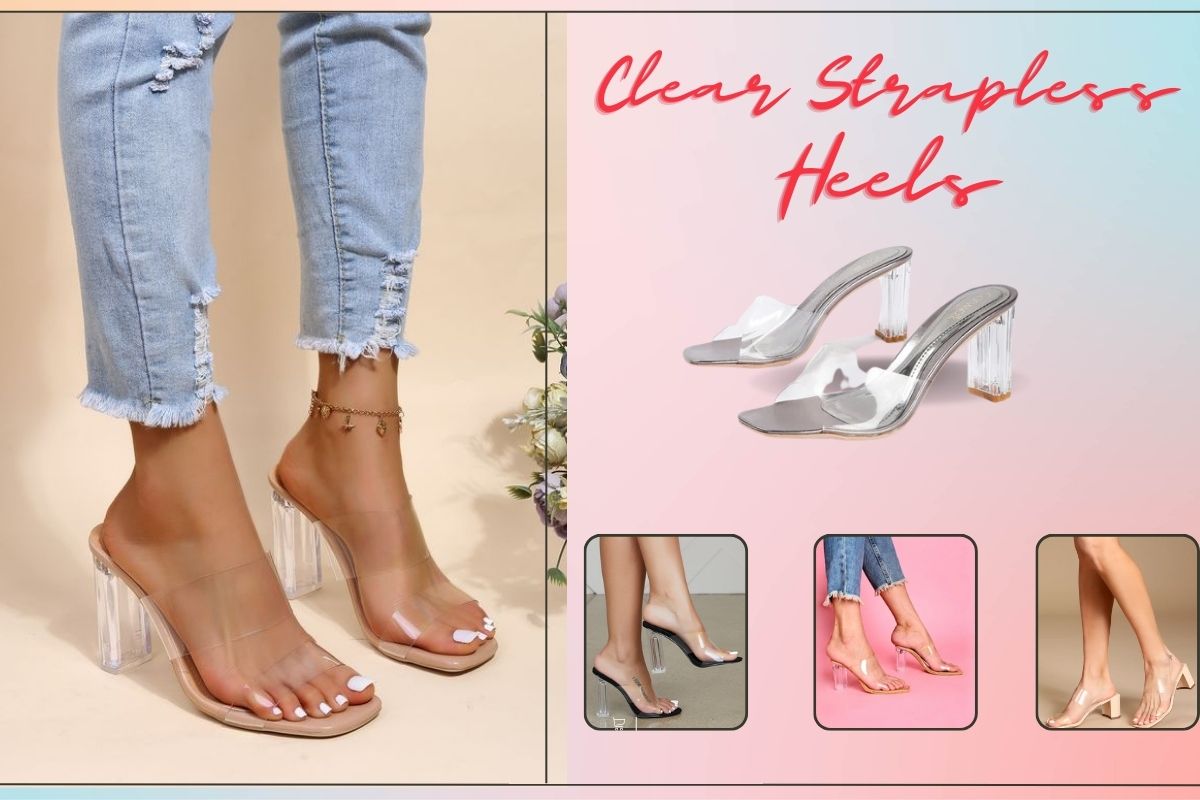 Clear Strapless Heels