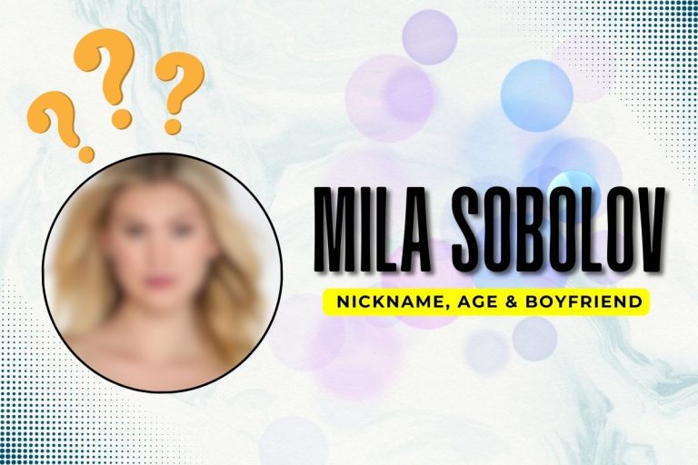 Mila Sobolov Nickname, Age & Boyfriend Age