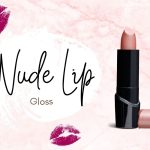 Master the Art of Choosing and Applying Nude Lip Gloss
