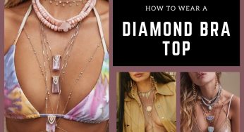 Styling Guide – How to Wear a Diamond Bra Top
