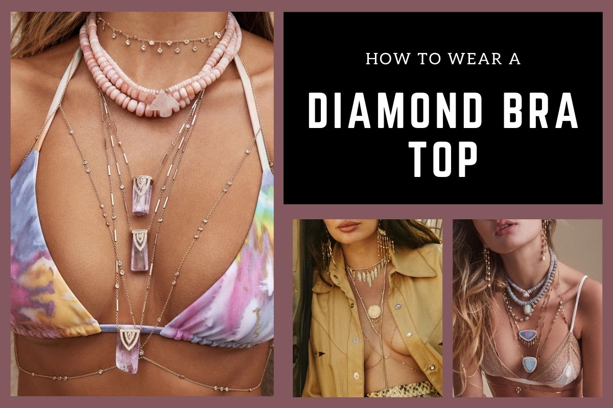 Styling Guide - How to Wear a Diamond Bra Top