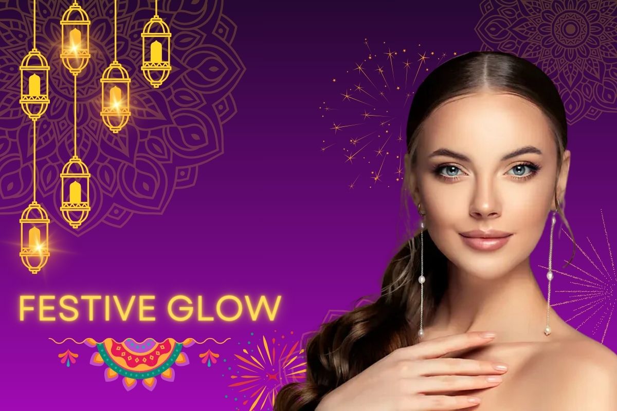 Festive Glow – 5 Effective Skincare Tips for Diwali