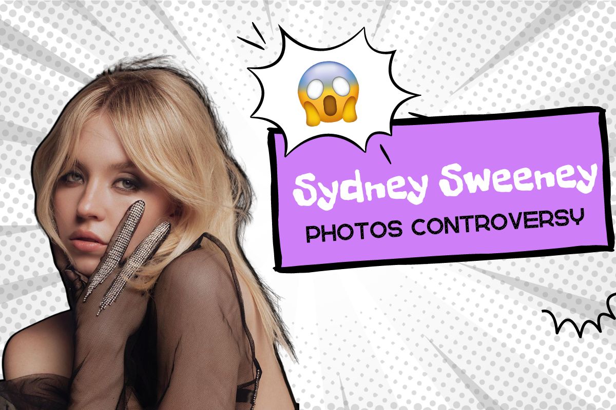 Sydney Sweeney Nude Photos - Digging Into the Controversy