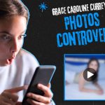 The Truth About Grace Caroline Currey Nude Photos