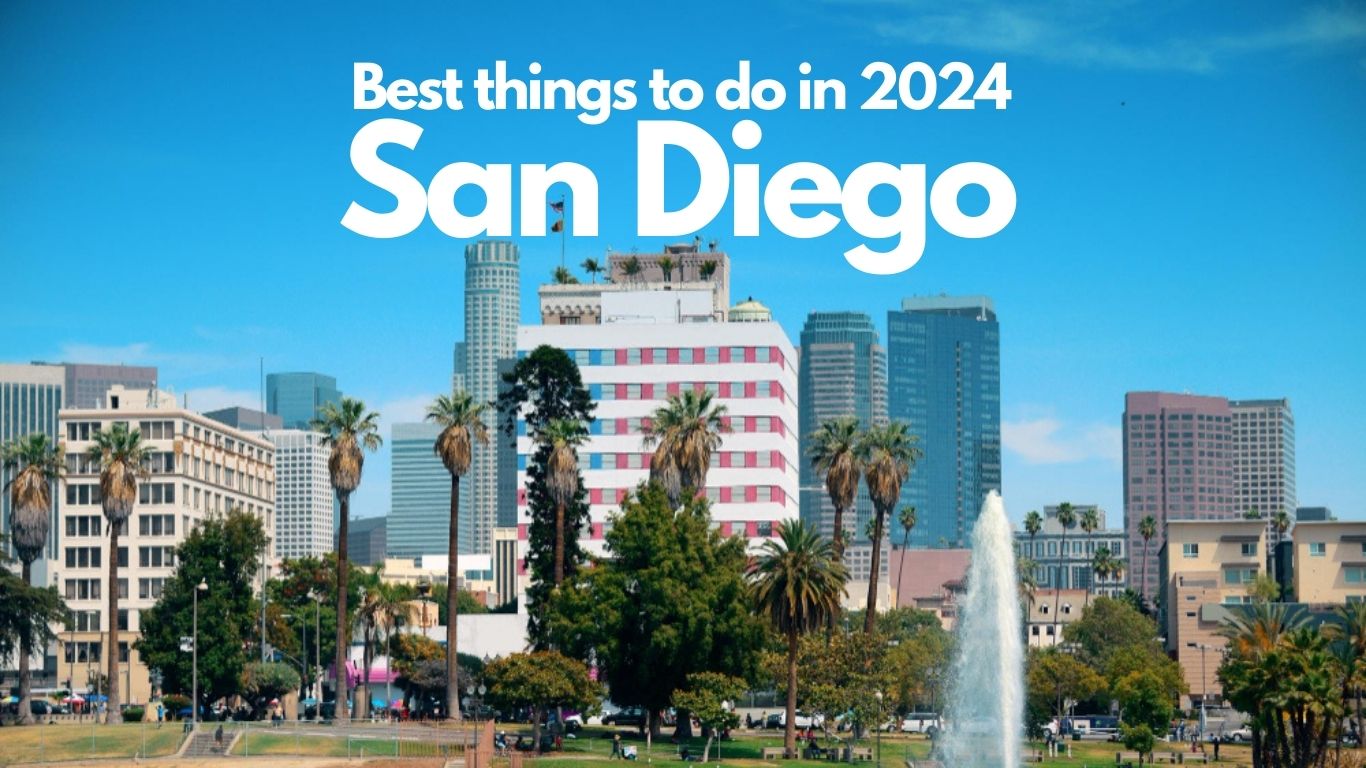 Best Things to Do in San Diego in 2024