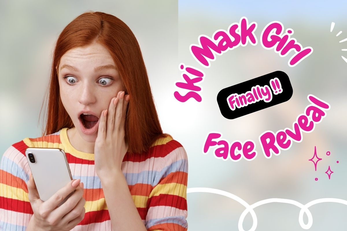 Ski Mask Girl – The Face Reveal