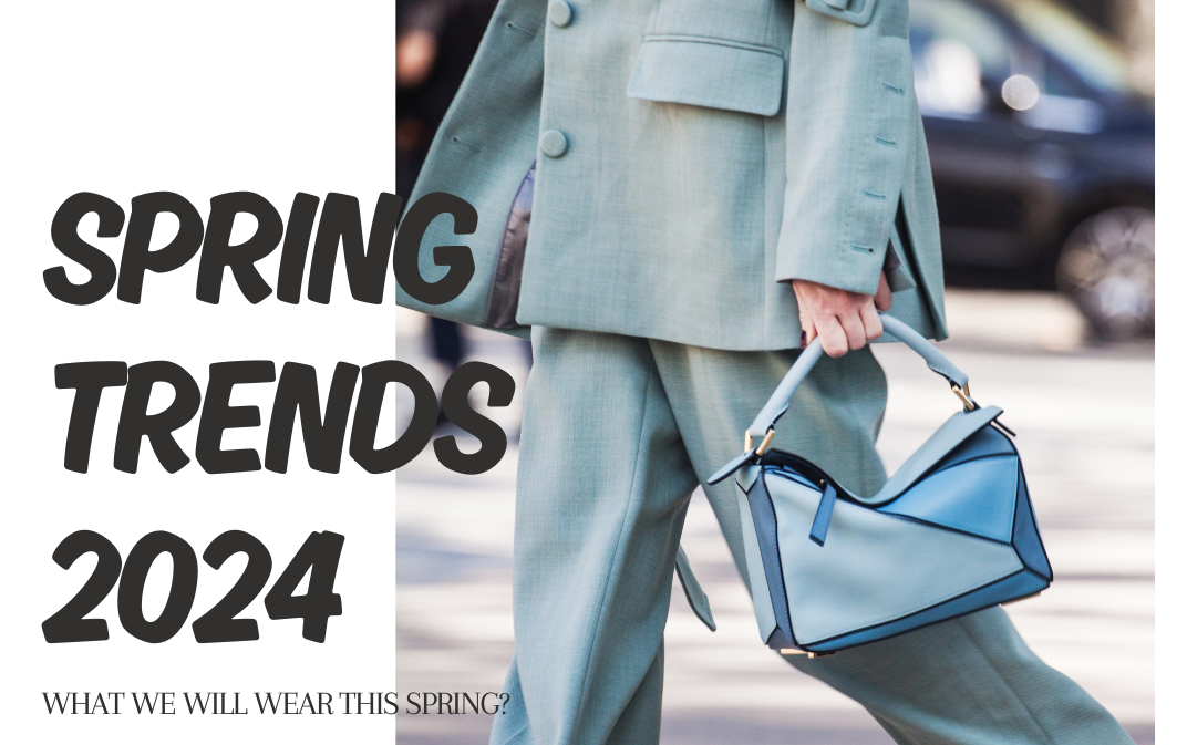 See ya, Winter! The Most Anticipated Trends this Spring