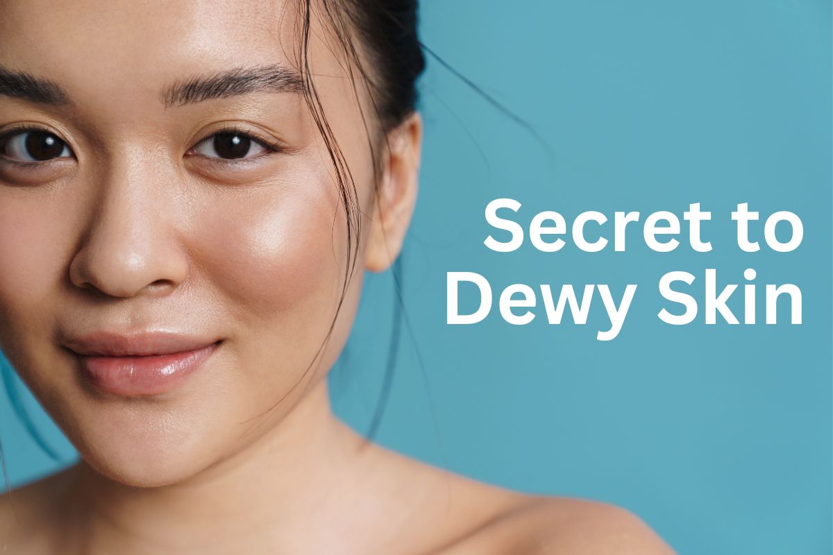 How To Get Dewy Skin